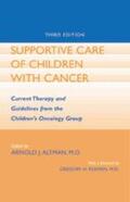 Altman |  Supportive Care of Children with Cancer: Current Therapy and Guidelines from the Children's Oncology Group | Buch |  Sack Fachmedien
