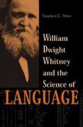 Alter |  William Dwight Whitney and the Science of Language | Buch |  Sack Fachmedien