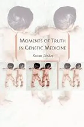 Lindee | Moments of Truth in Genetic Medicine | Buch | 978-0-8018-8175-6 | sack.de