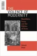 Sanyal |  The Violence of Modernity: Baudelaire, Irony, and the Politics of Form | Buch |  Sack Fachmedien