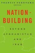 Fukuyama |  Nation-Building: Beyond Afghanistan and Iraq | Buch |  Sack Fachmedien