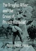 Forth |  The Dreyfus Affair and the Crisis of French Manhood | Buch |  Sack Fachmedien