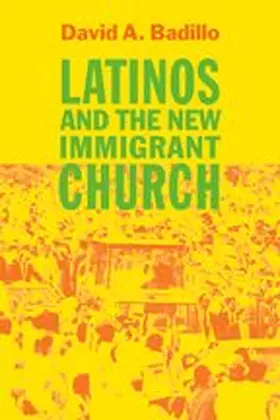 Badillo | Latinos and the New Immigrant Church | Buch | 978-0-8018-8388-0 | www.sack.de