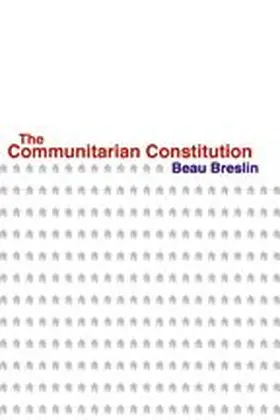 Breslin |  The Communitarian Constitution | Buch |  Sack Fachmedien