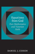 Cohen |  Equations from God: Pure Mathematics and Victorian Faith | Buch |  Sack Fachmedien