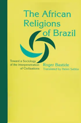 Bastide |  The African Religions of Brazil | Buch |  Sack Fachmedien
