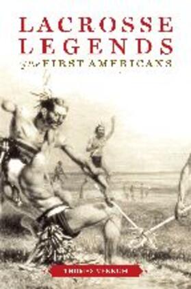 Vennum | Lacrosse Legends of the First Americans | Buch | 978-0-8018-8629-4 | sack.de