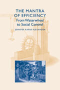 Alexander |  The Mantra of Efficiency: From Waterwheel to Social Control | Buch |  Sack Fachmedien