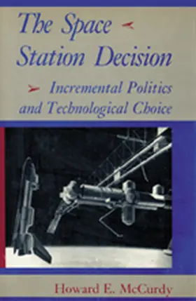 McCurdy |  The Space Station Decision | Buch |  Sack Fachmedien