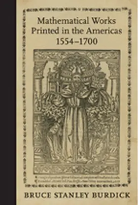 Burdick |  Mathematical Works Printed in the Americas, 1554-1700 | Buch |  Sack Fachmedien