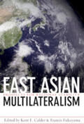 Calder / Fukuyama |  East Asian Multilateralism: Prospects for Regional Stability | Buch |  Sack Fachmedien