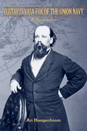 Hoogenboom | Gustavus Vasa Fox of the Union Navy | Buch | 978-0-8018-8986-8 | www.sack.de