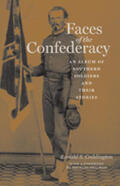 Coddington |  Faces of the Confederacy: An Album of Southern Soldiers and Their Stories | Buch |  Sack Fachmedien