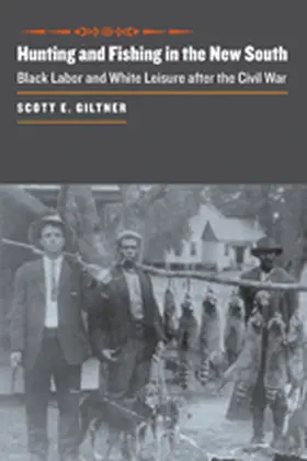 Giltner |  Hunting and Fishing in the New South | Buch |  Sack Fachmedien