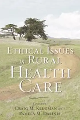 Klugman / Dalinis |  Ethical Issues in Rural Health Care | Buch |  Sack Fachmedien
