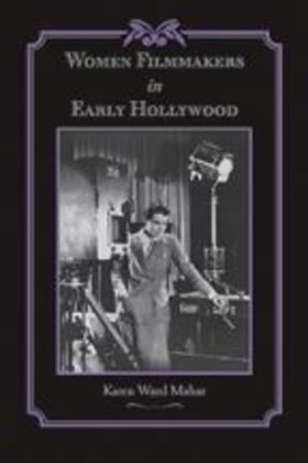 Mahar |  Women Filmmakers in Early Hollywood | Buch |  Sack Fachmedien