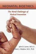 Lantos / Meadow |  Neonatal Bioethics | Buch |  Sack Fachmedien
