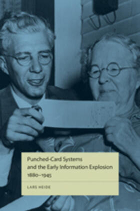 Heide | Punched-Card Systems and the Early Information Explosion, 1880-1945 | Buch | sack.de