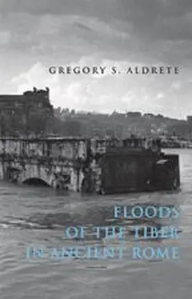 Aldrete | Floods of the Tiber in Ancient Rome | E-Book | www.sack.de