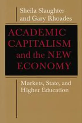 Slaughter / Rhoades |  Academic Capitalism and the New Economy | Buch |  Sack Fachmedien