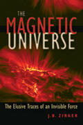 Zirker |  Magnetic Universe | Buch |  Sack Fachmedien