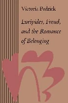 Pedrick |  Euripides, Freud, and the Romance of Belonging | eBook | Sack Fachmedien