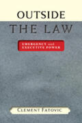 Fatovic |  Outside the Law: Emergency and Executive Power | Buch |  Sack Fachmedien