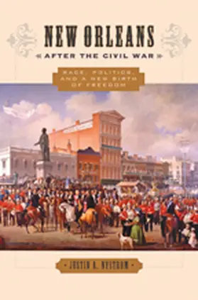 Nystrom |  New Orleans After the Civil War: Race, Politics, and a New Birth of Freedom | Buch |  Sack Fachmedien