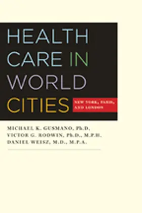 Gusmano / Rodwin / Weisz |  Health Care in World Cities | Buch |  Sack Fachmedien