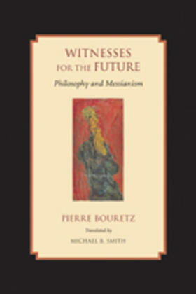 Bouretz | Witnesses for the Future | Buch | 978-0-8018-9450-3 | sack.de