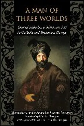 García-Arenal / Garcia-Arenal / Wiegers |  A Man of Three Worlds | eBook | Sack Fachmedien