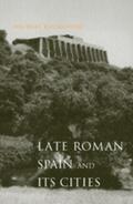 Kulikowski |  Late Roman Spain and Its Cities | Buch |  Sack Fachmedien