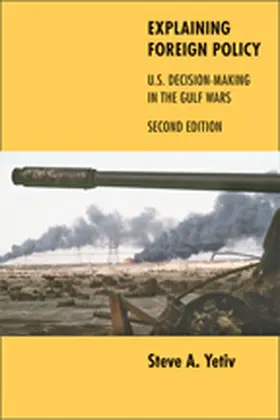 Yetiv | Explaining Foreign Policy | Buch | 978-0-8018-9894-5 | www.sack.de
