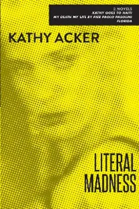 Acker |  Literal Madness | eBook | Sack Fachmedien