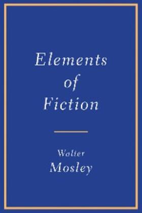 Mosley |  Elements of Fiction | eBook | Sack Fachmedien