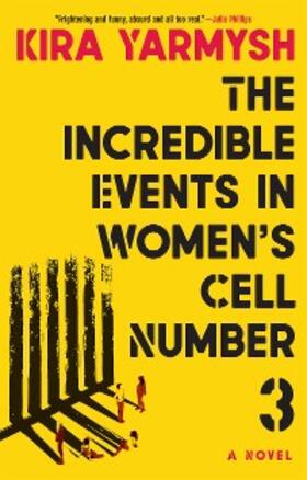 Yarmysh |  The Incredible Events in Women's Cell Number 3 | eBook | Sack Fachmedien