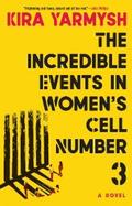 Yarmysh |  The Incredible Events in Women's Cell Number 3 | eBook | Sack Fachmedien