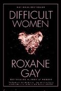 Gay |  Difficult Women | eBook | Sack Fachmedien
