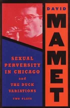 Mamet |  Sexual Perversity in Chicago and the Duck Variations | eBook | Sack Fachmedien