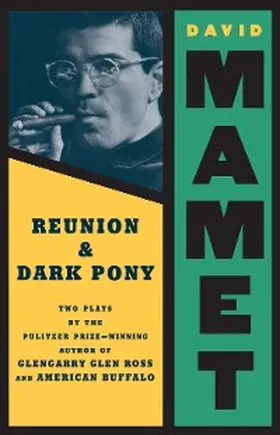 Mamet |  Reunion and Dark Pony | eBook | Sack Fachmedien