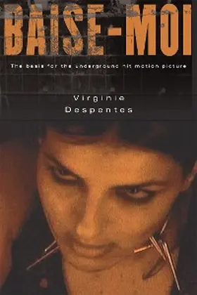 Despentes |  Baise-Moi (Rape Me) | eBook | Sack Fachmedien