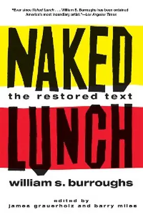 Burroughs / Grauerholz / Miles |  Naked Lunch | eBook | Sack Fachmedien