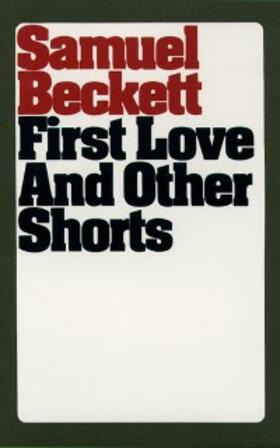 Beckett |  First Love and Other Shorts | eBook | Sack Fachmedien