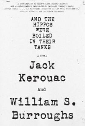 Burroughs / Kerouac |  And the Hippos Were Boiled in Their Tanks | eBook | Sack Fachmedien