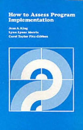 King / Morris / Fitz-Gibbon |  How to Assess Program Implementation | Buch |  Sack Fachmedien