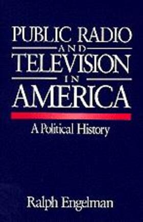 Engelman | Public Radio and Television in America | Buch | 978-0-8039-5406-9 | sack.de