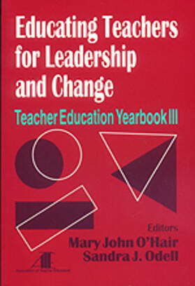 O'Hair / Odell |  Educating Teachers for Leadership and Change | Buch |  Sack Fachmedien