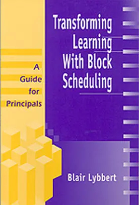 Lybbert |  Transforming Learning With Block Scheduling | Buch |  Sack Fachmedien