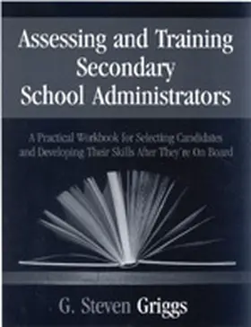 Griggs |  Assessing and Training Secondary School Administrators | Buch |  Sack Fachmedien