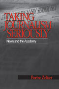 Zelizer |  Taking Journalism Seriously | Buch |  Sack Fachmedien